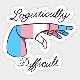 Logistically Difficult - Transgender Sticker